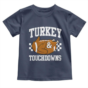 Funny Turkey And Touchdowns Toddler T Shirt Thanksgiving American Football TS11 Navy Print Your Wear