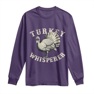 Funny Turkey Whisperer Long Sleeve Shirt Thanksgiving Turkey Hunting Season TS11 Purple Print Your Wear