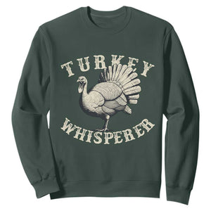 Funny Turkey Whisperer Sweatshirt Thanksgiving Turkey Hunting Season TS11 Dark Forest Green Print Your Wear