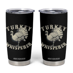 Funny Turkey Whisperer Tumbler Cup Thanksgiving Turkey Hunting Season TS11 Black Print Your Wear