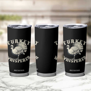 Funny Turkey Whisperer Tumbler Cup Thanksgiving Turkey Hunting Season TS11 Print Your Wear