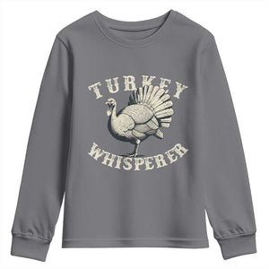 Funny Turkey Whisperer Youth Sweatshirt Thanksgiving Turkey Hunting Season TS11 Charcoal Print Your Wear