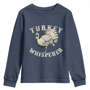 Funny Turkey Whisperer Youth Sweatshirt Thanksgiving Turkey Hunting Season TS11 Navy Print Your Wear