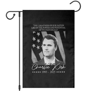 Charlie Kirk Garden Flag The Greatness Of Our Nation Lies In The Power And Potential Of Its Individuals TS11 Black Print Your Wear