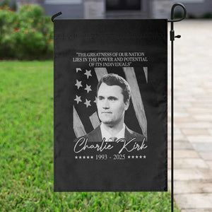 Charlie Kirk Garden Flag The Greatness Of Our Nation Lies In The Power And Potential Of Its Individuals TS11 Print Your Wear