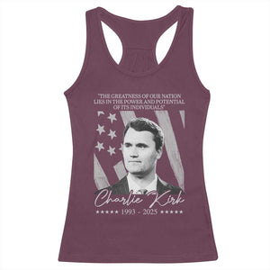 Charlie Kirk Racerback Tank Top The Greatness Of Our Nation Lies In The Power And Potential Of Its Individuals TS11 Maroon Print Your Wear
