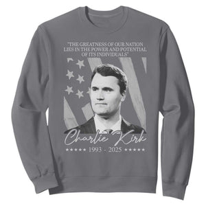 Charlie Kirk Sweatshirt The Greatness Of Our Nation Lies In The Power And Potential Of Its Individuals TS11 Charcoal Print Your Wear