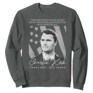 Charlie Kirk Sweatshirt The Greatness Of Our Nation Lies In The Power And Potential Of Its Individuals TS11 Dark Heather Print Your Wear