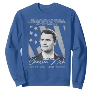 Charlie Kirk Sweatshirt The Greatness Of Our Nation Lies In The Power And Potential Of Its Individuals TS11 Royal Blue Print Your Wear