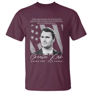 Charlie Kirk T Shirt The Greatness Of Our Nation Lies In The Power And Potential Of Its Individuals TS11 Maroon Print Your Wear