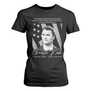 Charlie Kirk T Shirt For Women The Greatness Of Our Nation Lies In The Power And Potential Of Its Individuals TS11 Black Print Your Wear