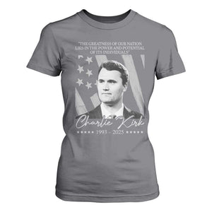 Charlie Kirk T Shirt For Women The Greatness Of Our Nation Lies In The Power And Potential Of Its Individuals TS11 Charcoal Print Your Wear