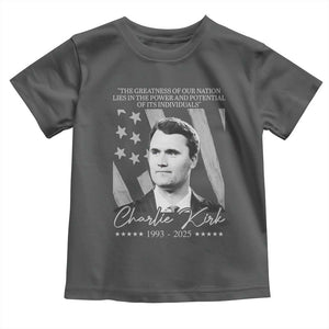 Charlie Kirk Toddler T Shirt The Greatness Of Our Nation Lies In The Power And Potential Of Its Individuals TS11 Dark Heather Print Your Wear