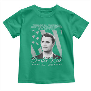 Charlie Kirk Toddler T Shirt The Greatness Of Our Nation Lies In The Power And Potential Of Its Individuals TS11 Irish Green Print Your Wear