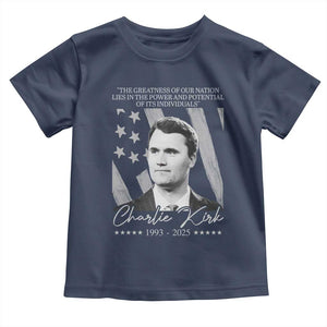 Charlie Kirk Toddler T Shirt The Greatness Of Our Nation Lies In The Power And Potential Of Its Individuals TS11 Navy Print Your Wear
