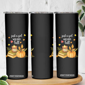 Just A Girl Who Loves Fall Skinny Tumbler Cozy Autumn Season TS11 Print Your Wear