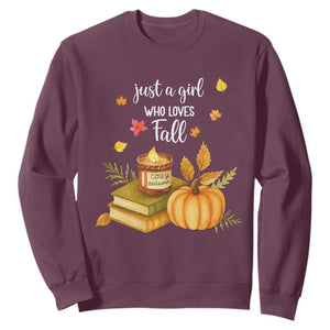 Just A Girl Who Loves Fall Sweatshirt Cozy Autumn Season TS11 Maroon Print Your Wear