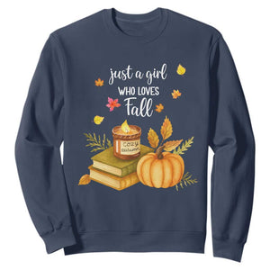Just A Girl Who Loves Fall Sweatshirt Cozy Autumn Season TS11 Navy Print Your Wear