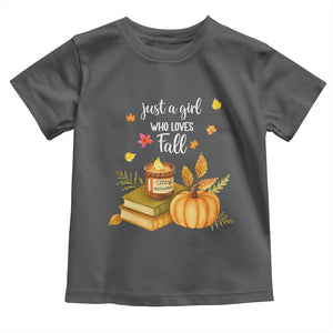 Just A Girl Who Loves Fall Toddler T Shirt Cozy Autumn Season TS11 Dark Heather Print Your Wear