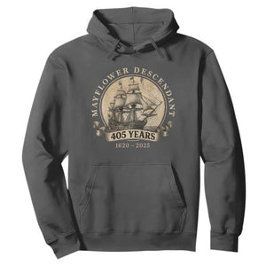 Mayflower Descendant Hoodie 405 Years Pilgrim Fathers Thanksgiving History TS11 Dark Heather Print Your Wear