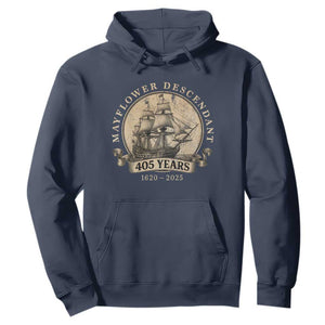 Mayflower Descendant Hoodie 405 Years Pilgrim Fathers Thanksgiving History TS11 Navy Print Your Wear