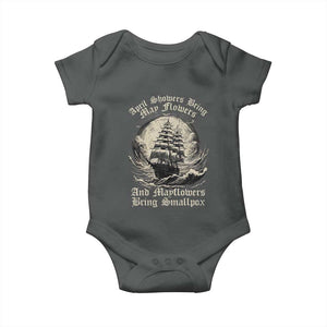 April Showers Bring May Flowers And Mayflowers Bring Smallpox Baby Onesie History Lover TS11 Dark Heather Print Your Wear