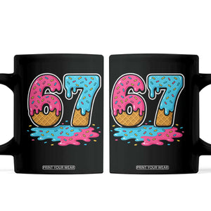 Funny 67 Ice Cream Drip Meme Six Seven Gen Alpha Slang Coffee Mug TS11 Black Print Your Wear