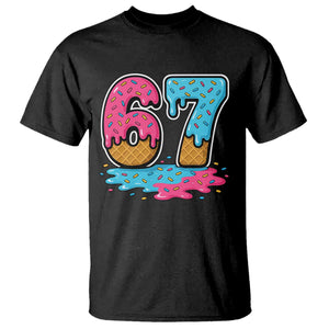 Funny 67 Ice Cream Drip Meme Six Seven Gen Alpha Slang T Shirt TS11 Black Print Your Wear