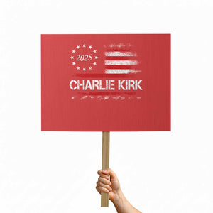 Charlie Kirk 2025 Protest Sign Freedom Vintage American Flag TS11 Horizontal 18" × 24" Red Print Your Wear