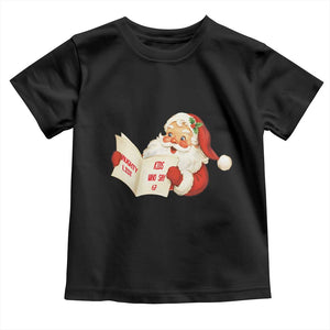 Funny 67 Christmas Santa Toddler T Shirt Naughty List Kids Who Say Six Seven Meme TS11 Black Print Your Wear