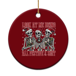 Look At Me Being All Festive And Shit Christmas Ceramic Ornament Funny Holiday Xmas Skeleton TS11 1pc Red Print Your Wear