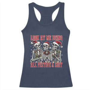 Look At Me Being All Festive And Shit Christmas Racerback Tank Top Funny Holiday Xmas Skeleton TS11 Navy Print Your Wear