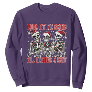 Look At Me Being All Festive And Shit Christmas Sweatshirt Funny Holiday Xmas Skeleton TS11 Purple Print Your Wear