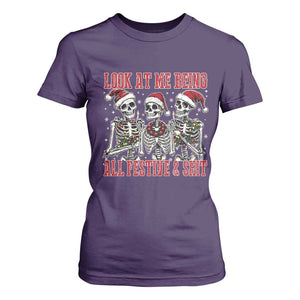 Look At Me Being All Festive And Shit Christmas T Shirt For Women Funny Holiday Xmas Skeleton TS11 Purple Print Your Wear