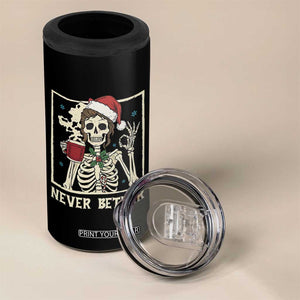 Funny Christmas Never Better 4 in 1 Can Cooler Tumbler Messy Bun Skeleton Drinking Coffee TS11 Print Your Wear