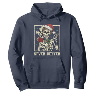 Funny Christmas Never Better Hoodie Messy Bun Skeleton Drinking Coffee TS11 Navy Print Your Wear