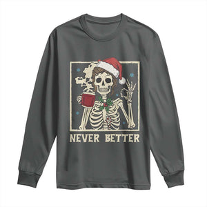 Funny Christmas Never Better Long Sleeve Shirt Messy Bun Skeleton Drinking Coffee TS11 Dark Heather Print Your Wear
