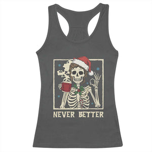 Funny Christmas Never Better Racerback Tank Top Messy Bun Skeleton Drinking Coffee TS11 Dark Heather Print Your Wear
