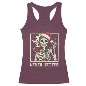 Funny Christmas Never Better Racerback Tank Top Messy Bun Skeleton Drinking Coffee TS11 Maroon Print Your Wear