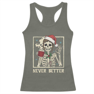 Funny Christmas Never Better Racerback Tank Top Messy Bun Skeleton Drinking Coffee TS11 Military Green Print Your Wear