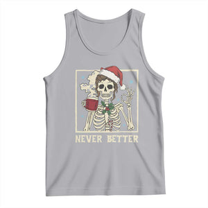 Funny Christmas Never Better Tank Top Messy Bun Skeleton Drinking Coffee - Print Your Wear