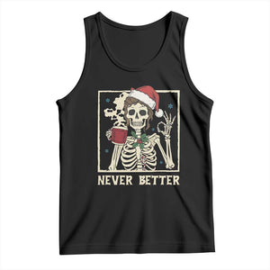 Funny Christmas Never Better Tank Top Messy Bun Skeleton Drinking Coffee - Print Your Wear