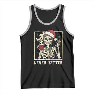 Funny Christmas Never Better Tank Top Messy Bun Skeleton Drinking Coffee - Print Your Wear