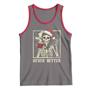 Funny Christmas Never Better Tank Top Messy Bun Skeleton Drinking Coffee - Print Your Wear