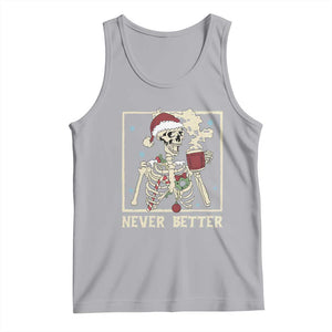 Funny Christmas Never Better Tank Top Skeleton Drinking Coffee - Print Your Wear