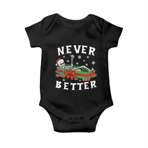 Funny Halloween Christmas Never Better Baby Onesie Xmas Skeleton Coffin TS11 Black Print Your Wear