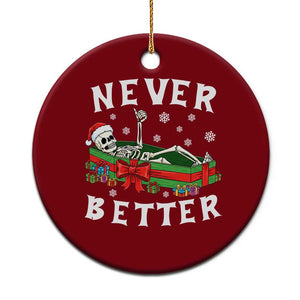 Funny Halloween Christmas Never Better Ceramic Ornament Xmas Skeleton Coffin TS11 1pc Red Print Your Wear