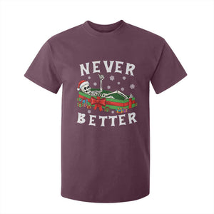 Funny Halloween Christmas Never Better T Shirt For Kid Xmas Skeleton Coffin TS11 Maroon Print Your Wear
