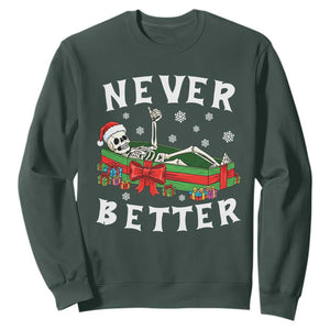 Funny Halloween Christmas Never Better Sweatshirt Xmas Skeleton Coffin TS11 Dark Forest Green Print Your Wear