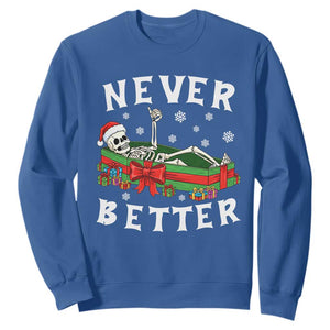Funny Halloween Christmas Never Better Sweatshirt Xmas Skeleton Coffin TS11 Royal Blue Print Your Wear